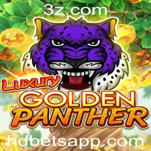 Descubra o Fascinante Mundo de LUXURYGOLDENPANTHER e as Oportunidades de Apostas HD Bet
